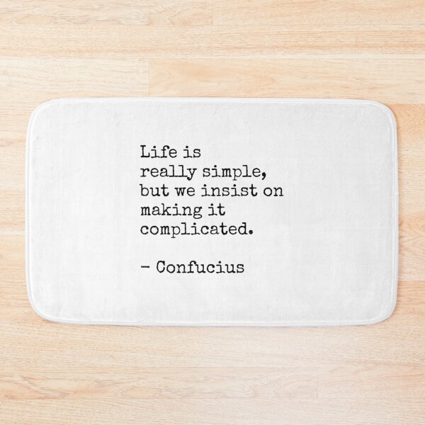 Item preview, Life is really simple, but we insist on making it complicated - Confucius designed and sold by Inspirationmotivation.