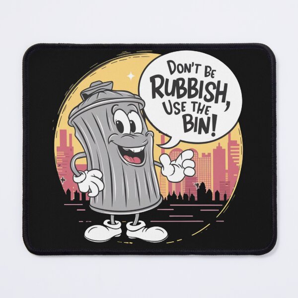 Item preview, Dont Be Rubbish Use The Bin designed and sold by Krieghorn.