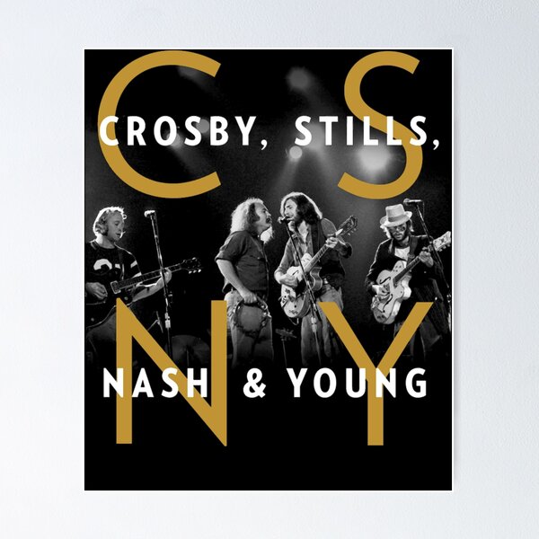 Crosby Stills Nash Posters for Sale | Redbubble