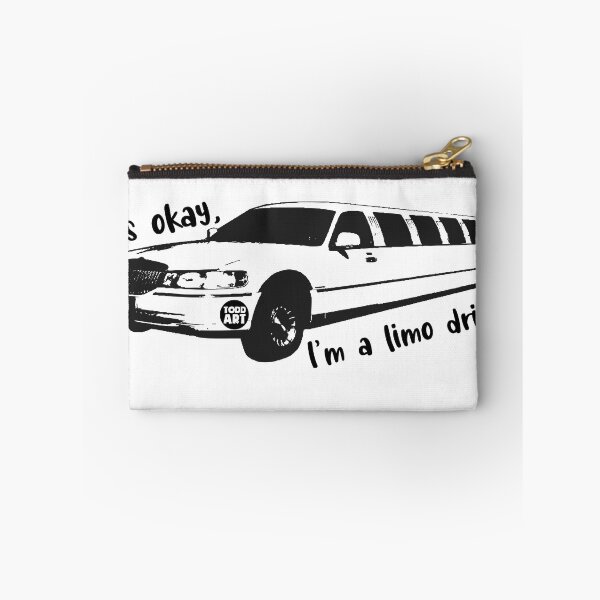 Item preview, ITS OKAY LIMO DRIVER designed and sold by TODD GOLDMAN.