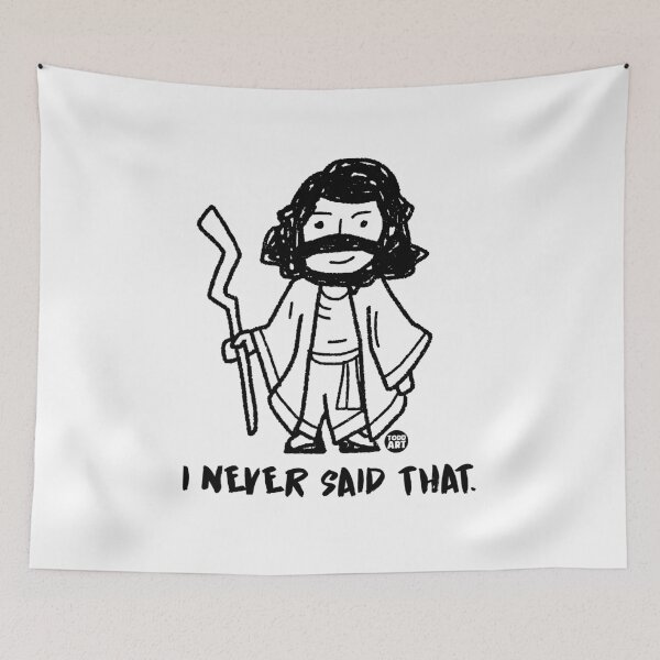 Item preview, JESUS NEVER SAID THAT designed and sold by TODD GOLDMAN.