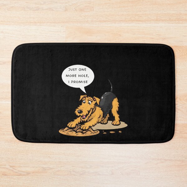 Item preview, Dog Digging Hole, Welsh Terrier - Just One More I Promise designed and sold by Dog Terrier Lovers.