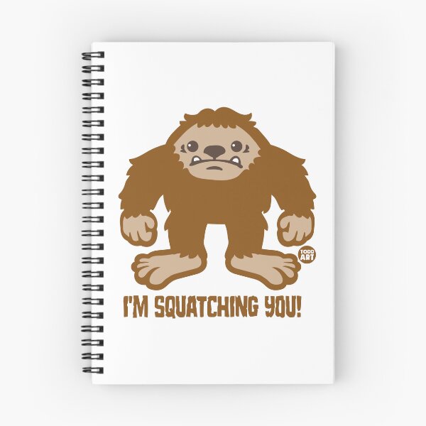 Item preview, I'm Squatching You! designed and sold by TODD GOLDMAN.