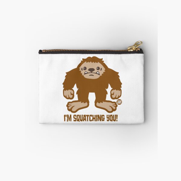 Item preview, I'm Squatching You! designed and sold by TODD GOLDMAN.