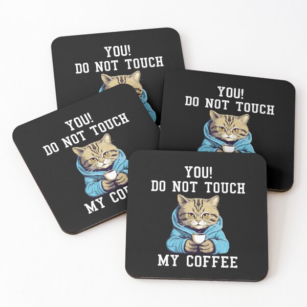 Item preview, You Do Not Touch My Coffee designed and sold by Aurorapod.