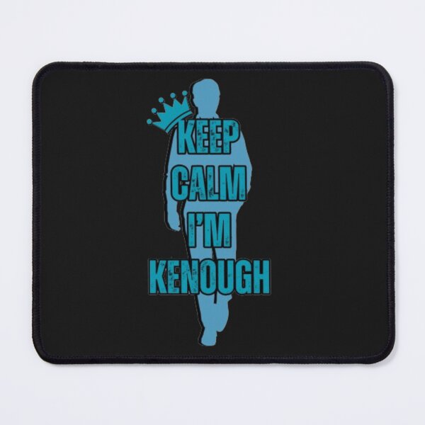 Item preview, Keep Calm I'm Kenough - I'm Just Ken designed and sold by TGAL2.