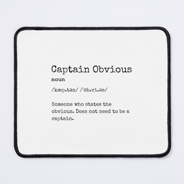 Item preview, Captain Obvious (noun) - Funny designed and sold by Ghoof-Wear.