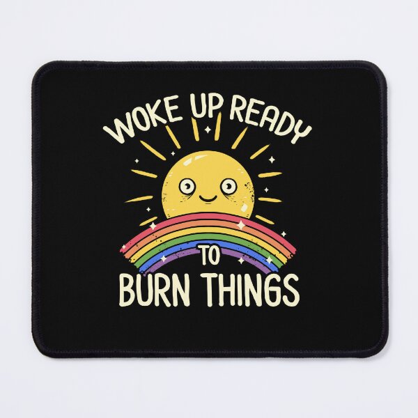 Item preview, Woke Up Ready to Burn Things - Sarcastic Sun Rainbow Funny Gift designed and sold by koalateess.