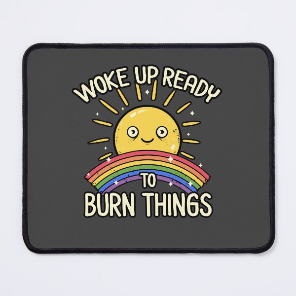 Item preview, Woke Up Ready to Burn Things - Sarcastic Sun Rainbow Funny Gift designed and sold by koalateess.