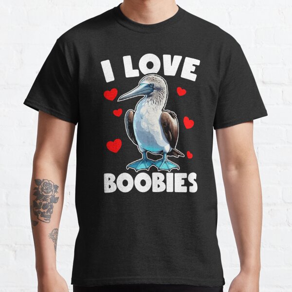 I Love Boobies Funny Bird Lover Blue Footed Boobies Premium T-Shirt