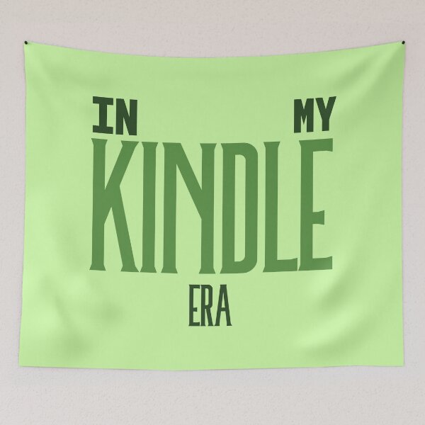 Item preview, In My Kindle Era Green designed and sold by TheFantazyForge.