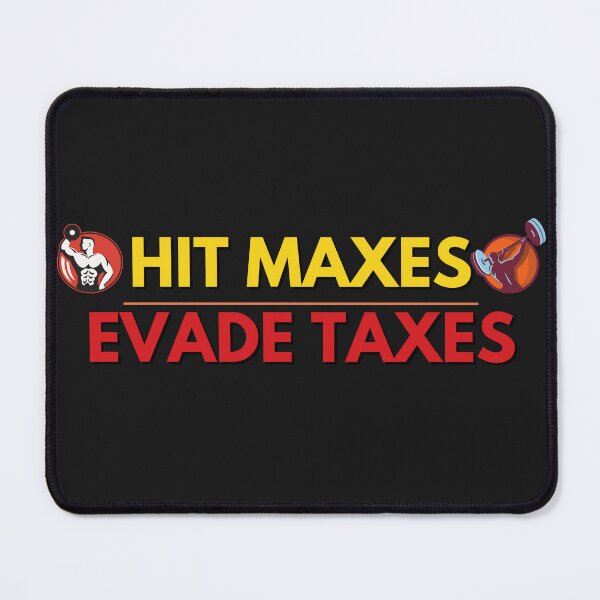 Item preview, Hit Maxes Evade Taxes T Shirt / Sticker designed and sold by DiverseDazzle.