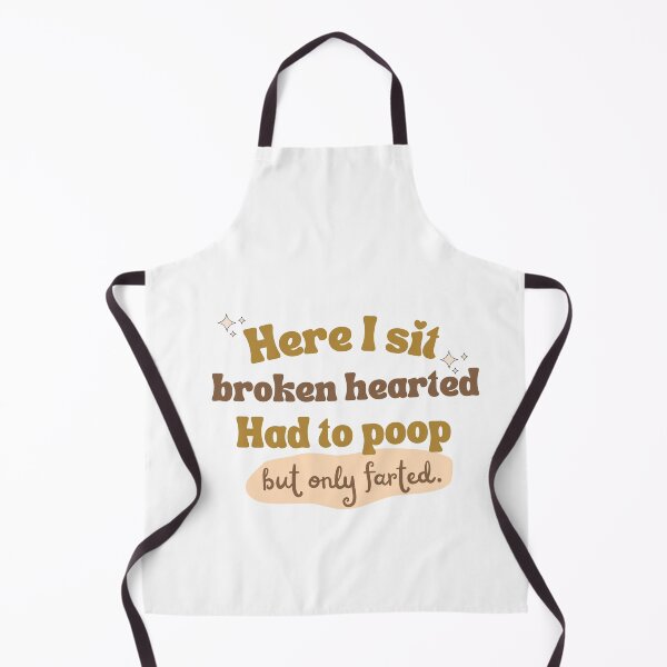 Item preview, Here i Sit Broken Hearted, Had To Poop But Only Farted T Shirt designed and sold by DiverseDazzle.