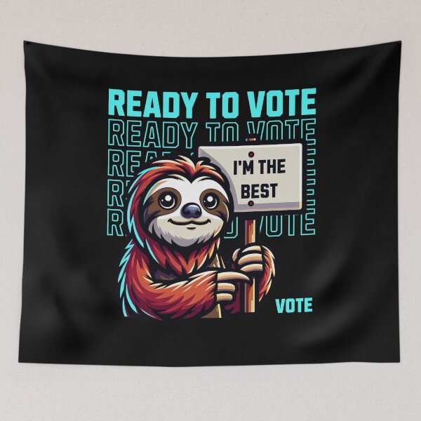 Item preview, Ready To Vote Vote For Sloth designed and sold by RockBeeDesigns.