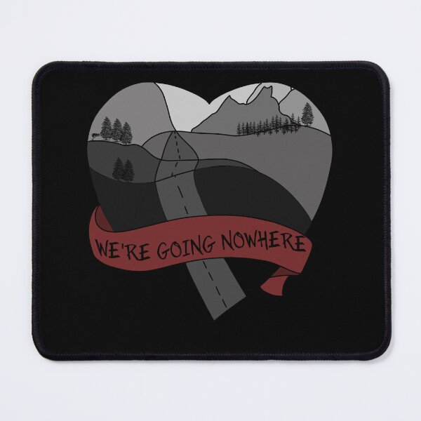 Item preview, We're Going Nowhere designed and sold by LeeAnnaRose96.