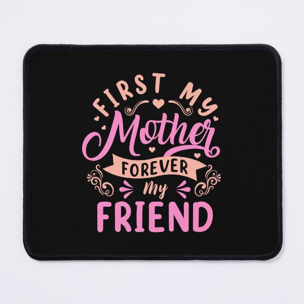 Item preview, First My Mother Forever My Friend designed and sold by designclub.