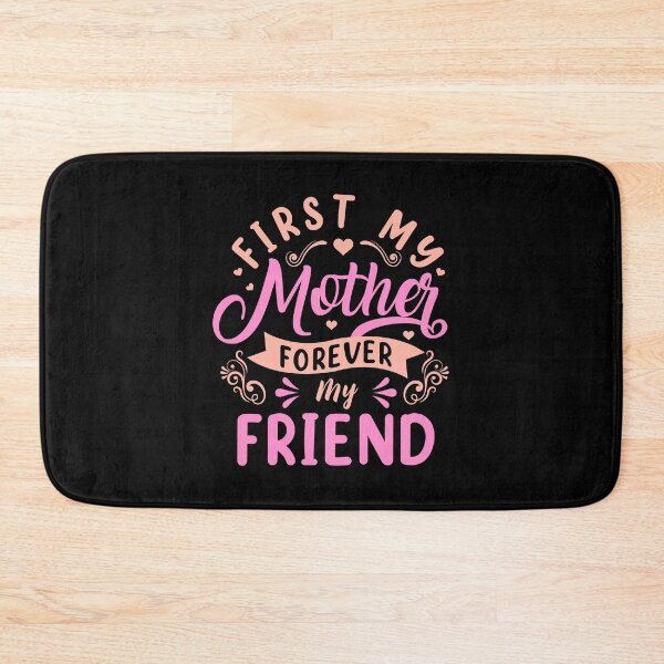 Item preview, First My Mother Forever My Friend designed and sold by designclub.