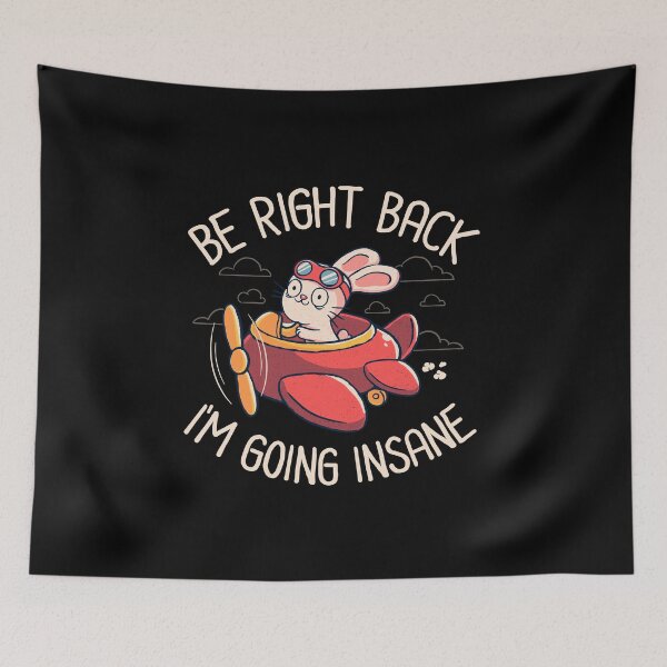 Item preview, Be Right Back I'm Going Insane - Cute Funny Crazy Gift designed and sold by koalateess.