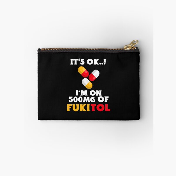 Item preview, Its ok I'm on 500mg of Fukitol designed and sold by 87-Aesthetics.