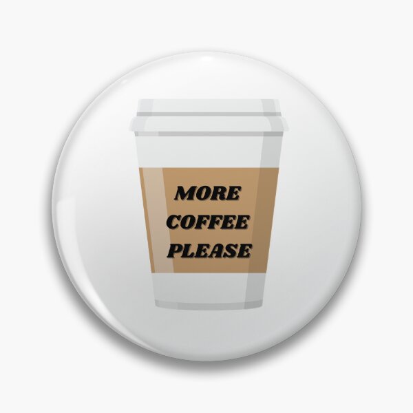 Item preview, More Coffee Please designed and sold by ChiWellness Shop.