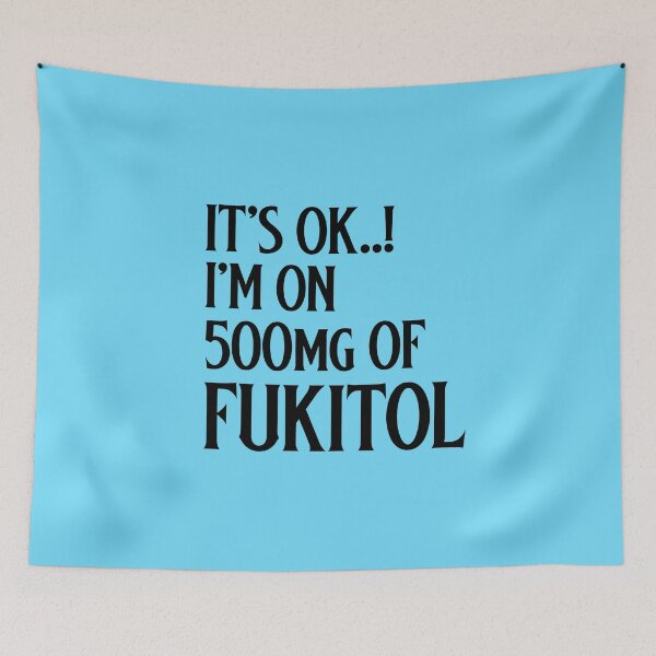 Item preview, Its ok I'm on 500mg of Fukitol designed and sold by 87-Aesthetics.