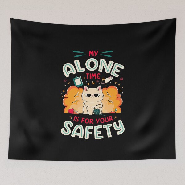 Item preview, My Alone Time is For Your Safety designed and sold by koalateess.