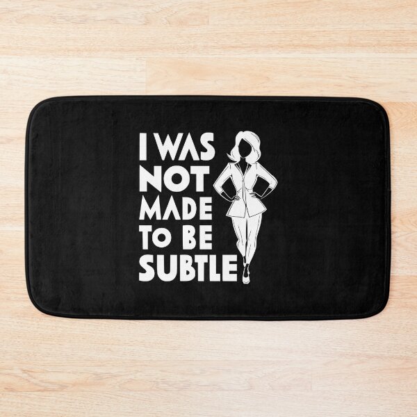 Item preview, I Was Not Made To Be Subtle! Black And White designed and sold by PMCreative.