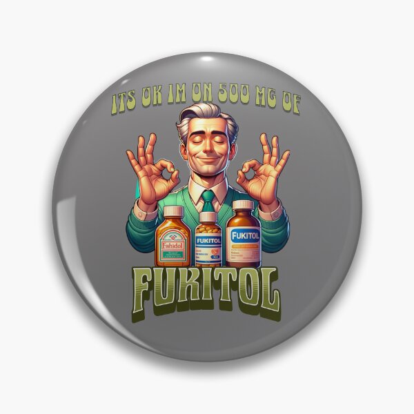 Item preview, Its Ok Im On 500 Mg Of Fukitol designed and sold by JansenGS.