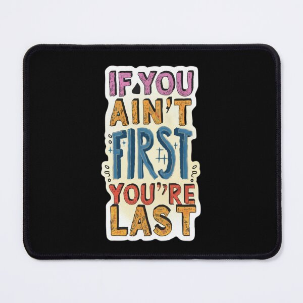 Item preview, If You Ain`t First You`re Last designed and sold by Redgiant87x.