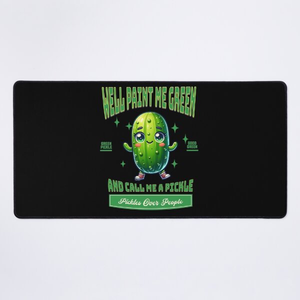 Item preview, Well Paint Me Green And Call Me A Pickle designed and sold by JansenGS.