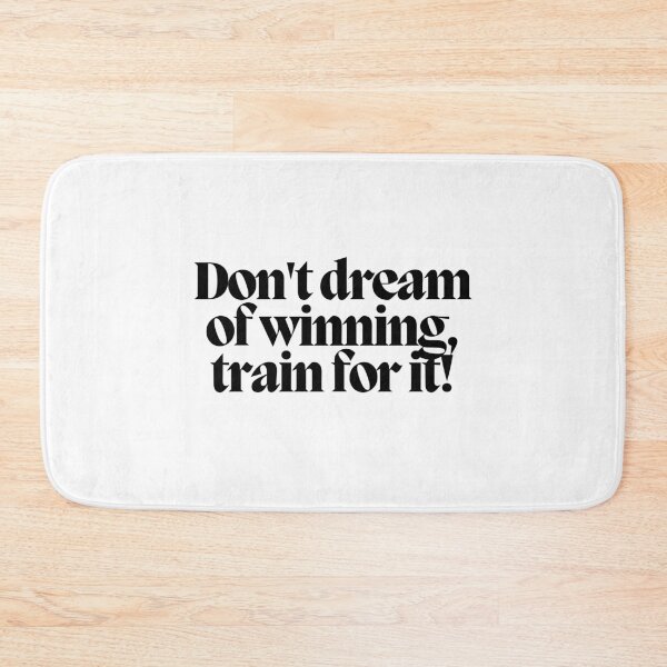 Item preview, Don't dream of winning, train for it! designed and sold by CharmStudio.