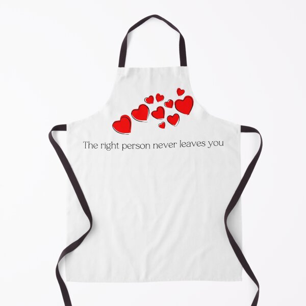 Item preview, The right person never leaves you designed and sold by ElliOzy.