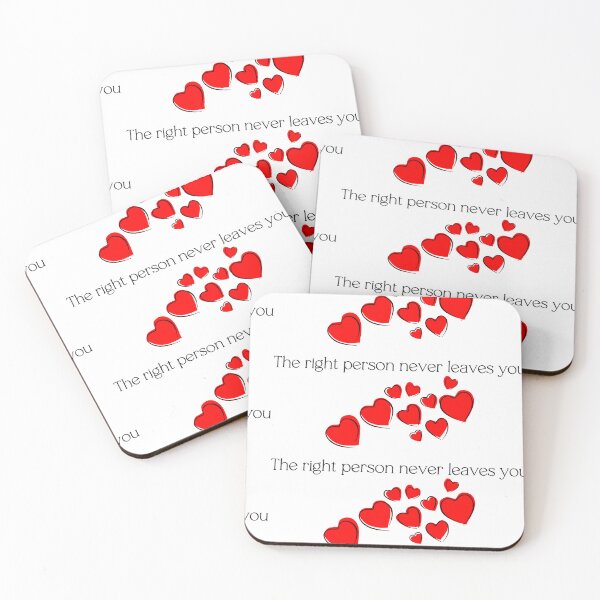 Item preview, The right person never leaves you designed and sold by ElliOzy.