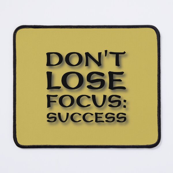 Item preview, (BF) Don't lose focus: Success designed and sold by greatvibes4u.