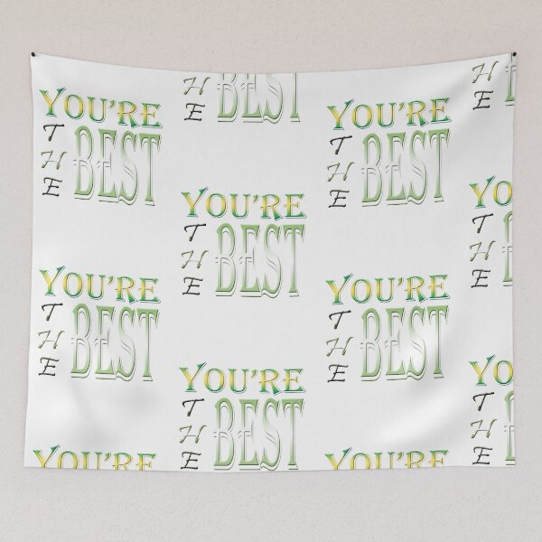 Item preview, YOU'RE THE BEST designed and sold by Pixelpullsee.