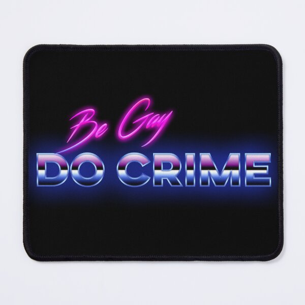 Item preview, Be Gay Do Crime designed and sold by TheMoxxShop.