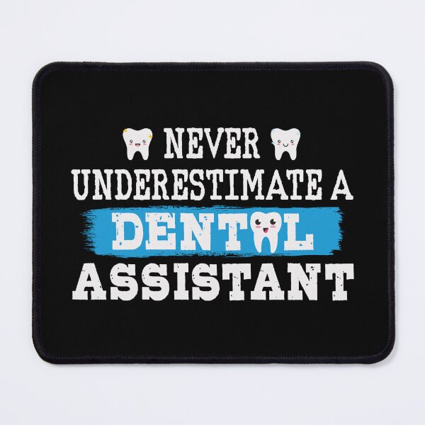 Item preview, Never underestimate a dental assistant designed and sold by HandicraftArt.