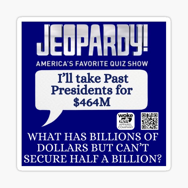 Jeopardy! Past Presidents for $464M Sticker