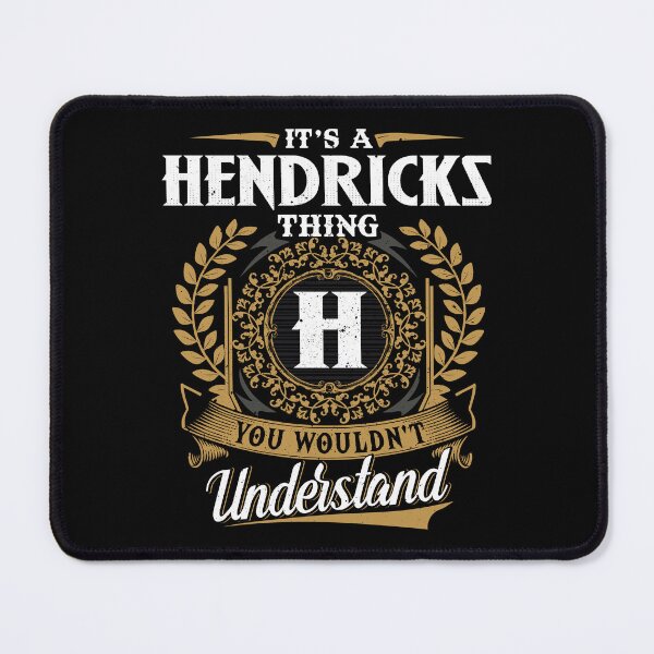 Item preview, It Is A Hendricks Thing You Wouldnt Understand designed and sold by Huck-me.