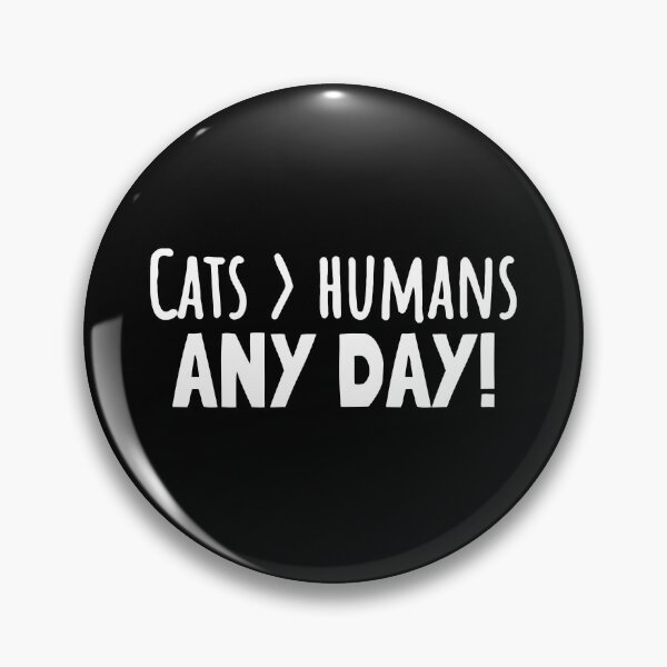 Item preview, Cats Over Humans Any Day! Funny Feline Aficionado quote designed and sold by Unitepeople.