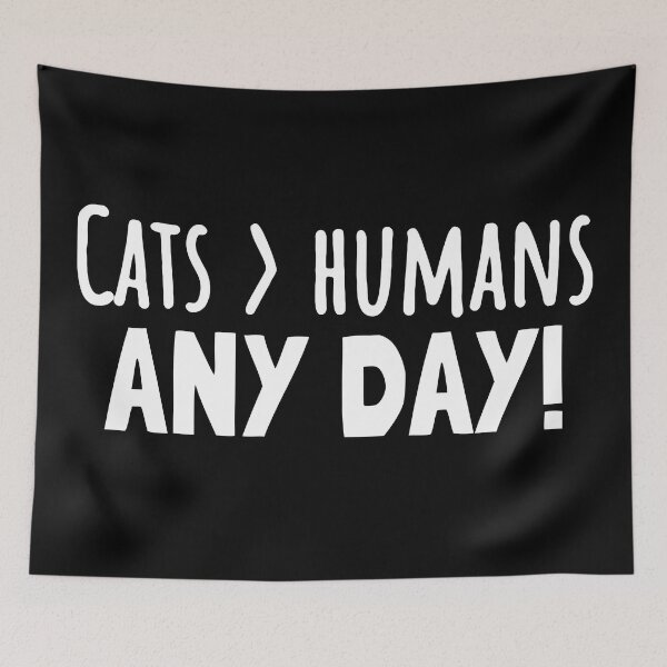 Item preview, Cats Over Humans Any Day! Funny Feline Aficionado quote designed and sold by Unitepeople.