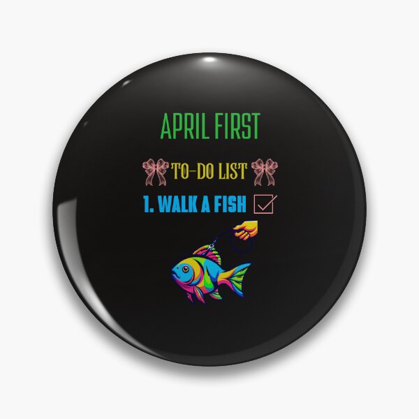 Item preview, April First To - Do - List Walk A Fish designed and sold by elynne9.