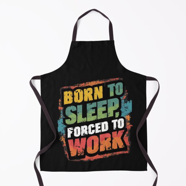 Item preview, Born To Sleep Forced To Work designed and sold by Krieghorn.