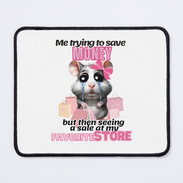 Item preview, Sad Hamster, Me trying to save money designed and sold by DMiracleStore.