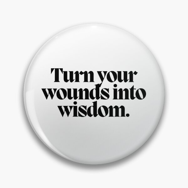 Item preview, Turn your wounds into wisdom.  designed and sold by CharmStudio.