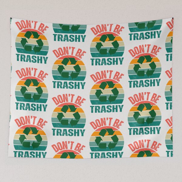 Item preview, Earth day 2024,don't be trashy recycle designed and sold by erozzz.