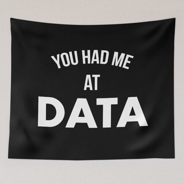 Item preview, You Had Me At Data designed and sold by teesaurus.