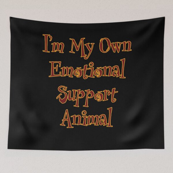 Item preview, I'm My Own Emotional Support Animal designed and sold by Matthew Kinnersly.