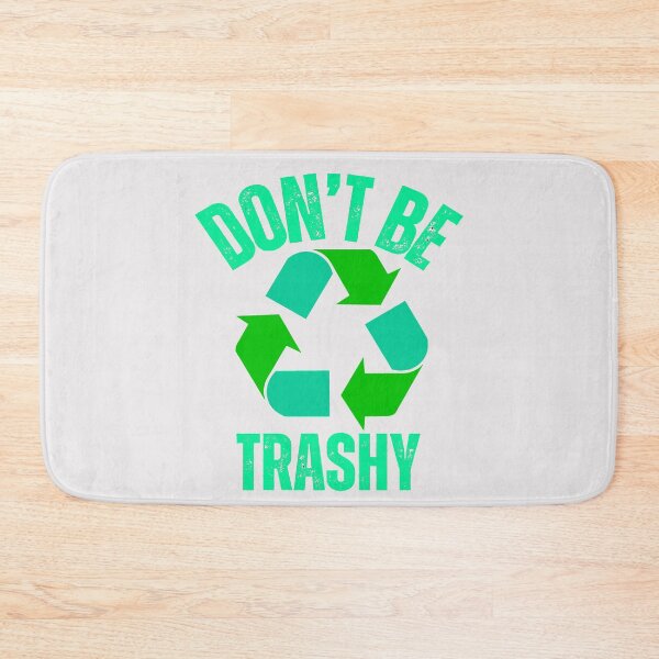 Item preview,  Earth day 2024,don't be trashy recycle designed and sold by erozzz.