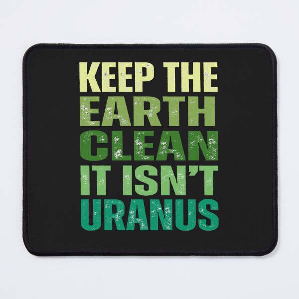 Item preview, Keet the earth clean it isn't Uranus,earth day 2024 designed and sold by erozzz.